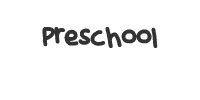 Preschool